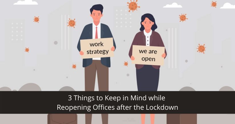 3-Things-to-Keep-in-Mind-while-Reopening-Offices-after-the-Lockdown