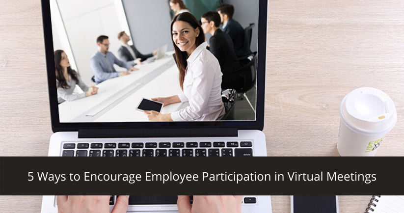 5-Ways-to-Encourage-Employee-Participation-in-Virtual-Meetings