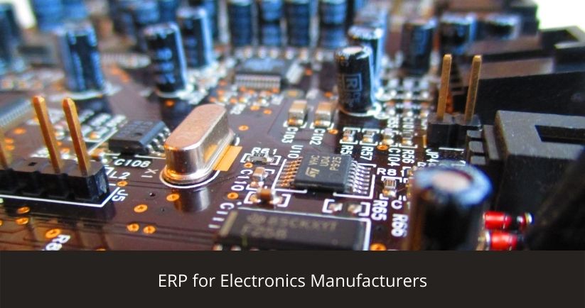 ERP for Electronics Manufacturers