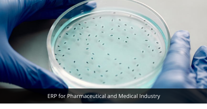 ERP for Pharmaceutical and Medical Industry