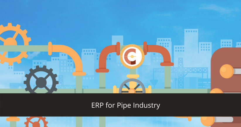 ERP For Pipe Industry