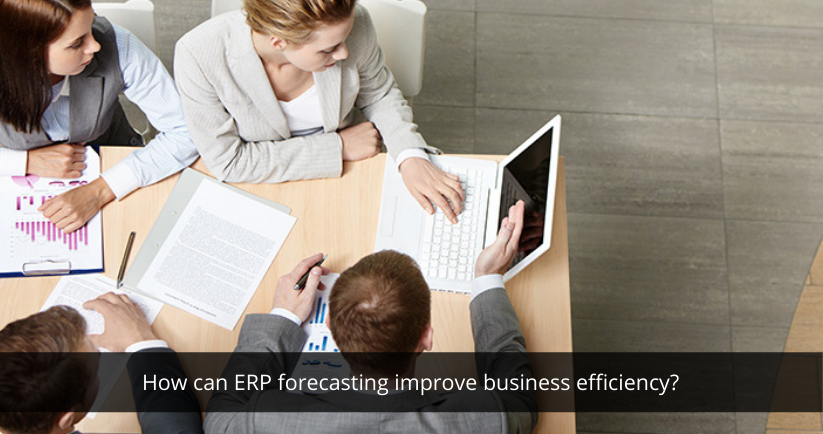 How can ERP forecasting improve business efficiency?