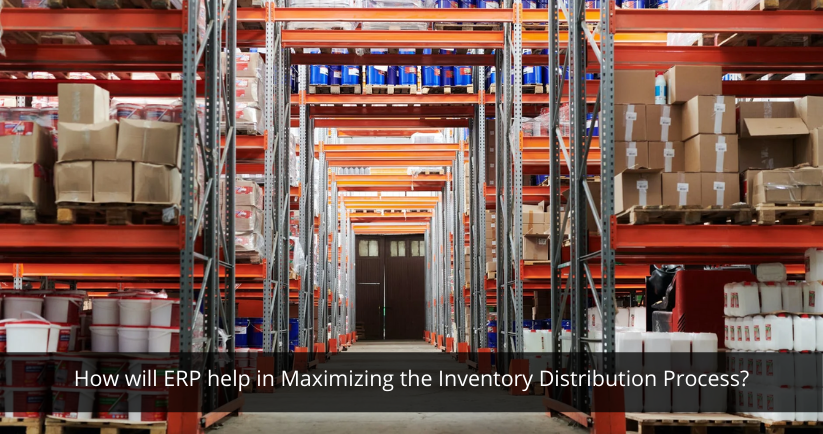 ERP help in Maximizing the Inventory