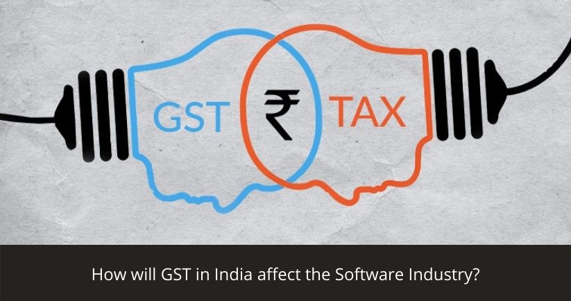How will GST in India affect the Software Industry?