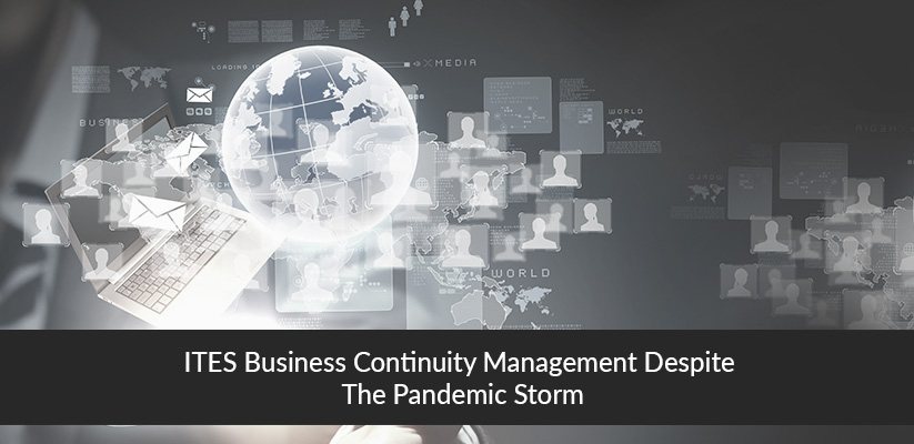 ITES-Business-Continuity-Management-Despite-The-Pandemic-Storm