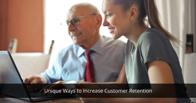 Unique Ways to Increase Customer Retention