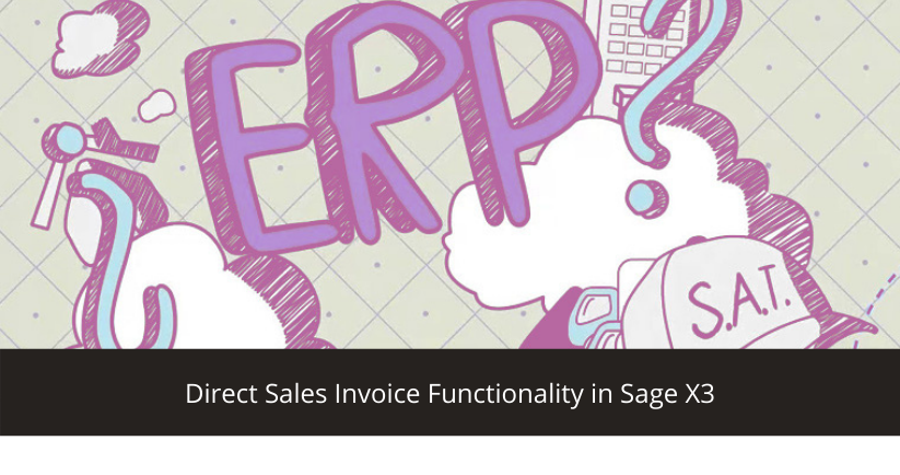 Direct Sales Invoice Functionality in Sage X3