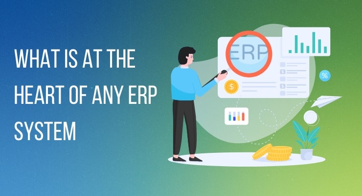What is at the heart of any ERP system