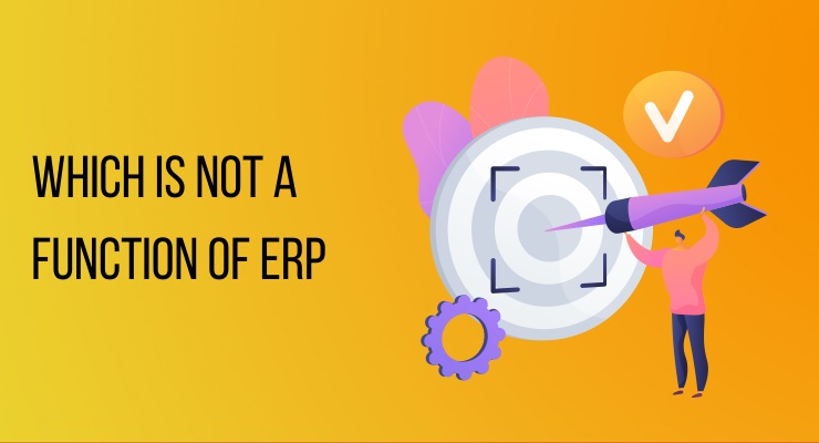 Which is not a function of ERP
