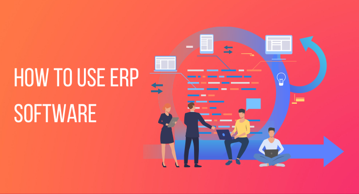 How to use ERP software