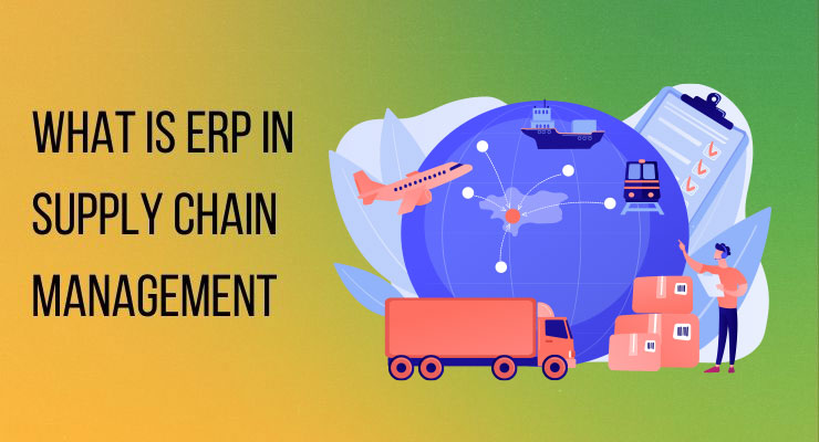 What is ERP in supply chain management