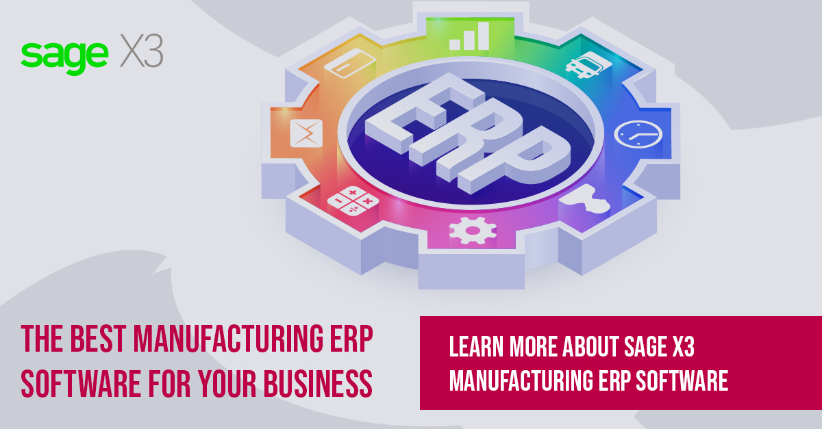 Sage X3 best manufacturing software for your business