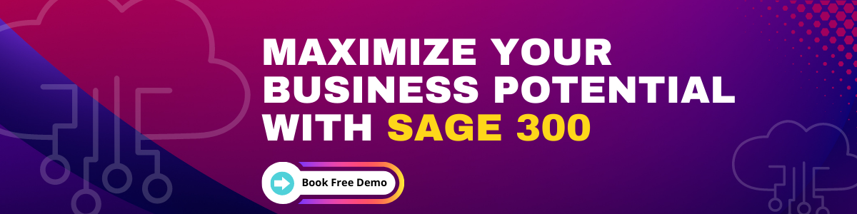 CTA - Maximize your business potential with sage 300