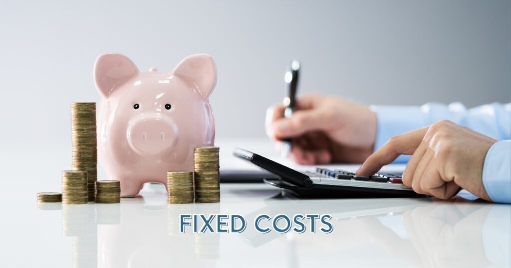 Fixed Costs