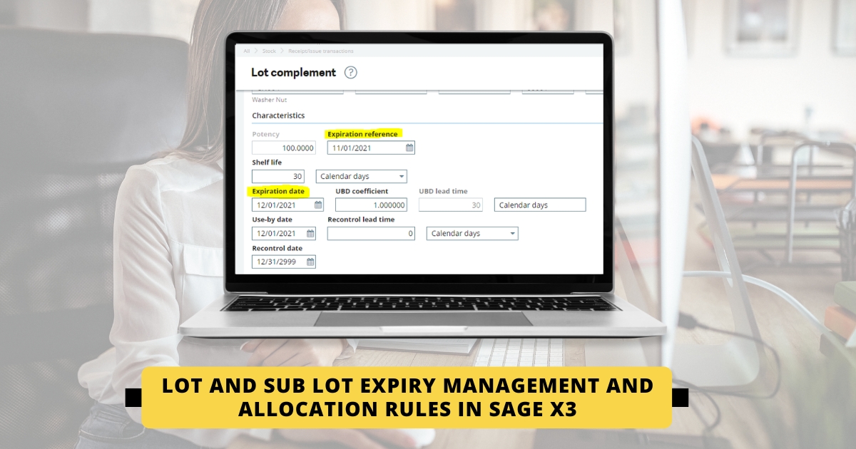 Lot and Sub Lot expiry Management and Allocation rules in Sage X3