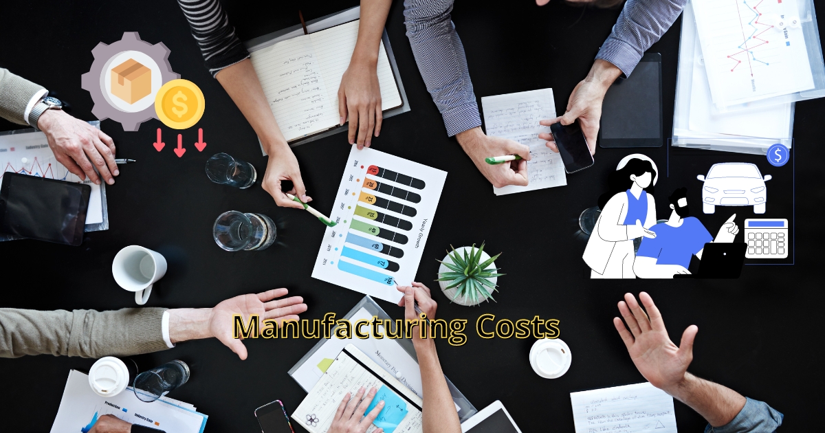Manufacturing Costs
