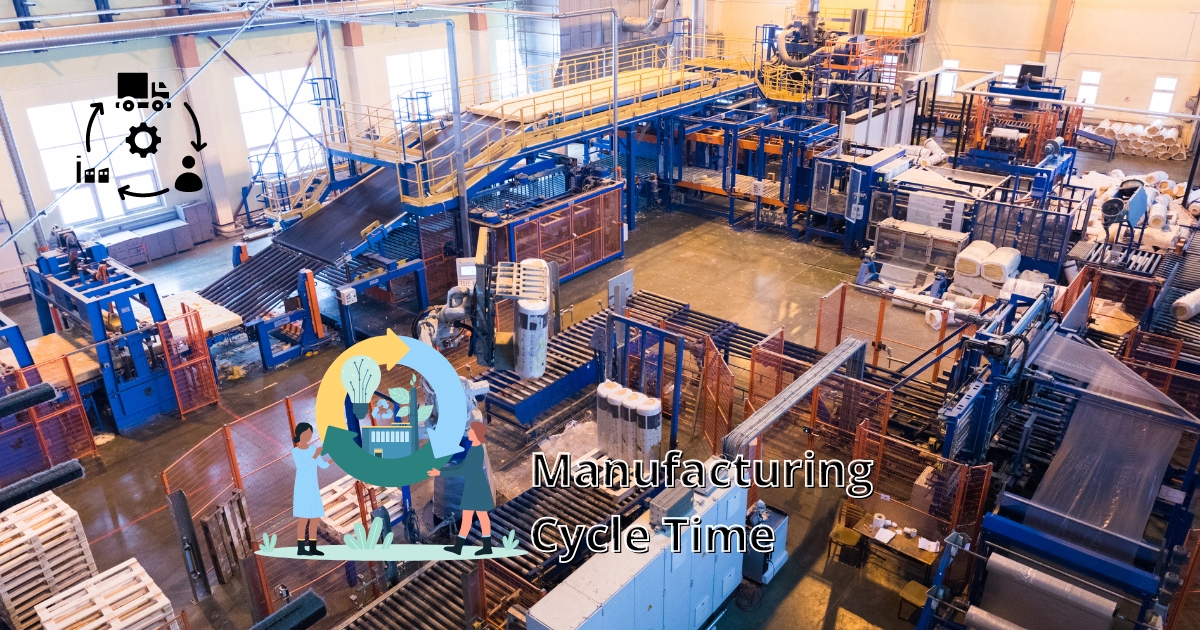 Manufacturing Cycle Time